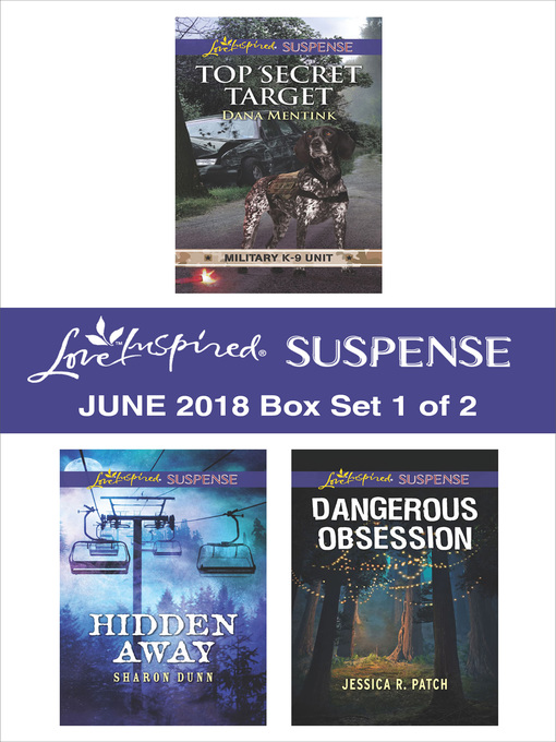 Title details for Harlequin Love Inspired Suspense June 2018--Box Set 1 of 2 by Dana Mentink - Wait list